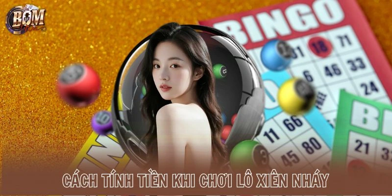 Cách tính tiền khi chơi lô xiên nháy