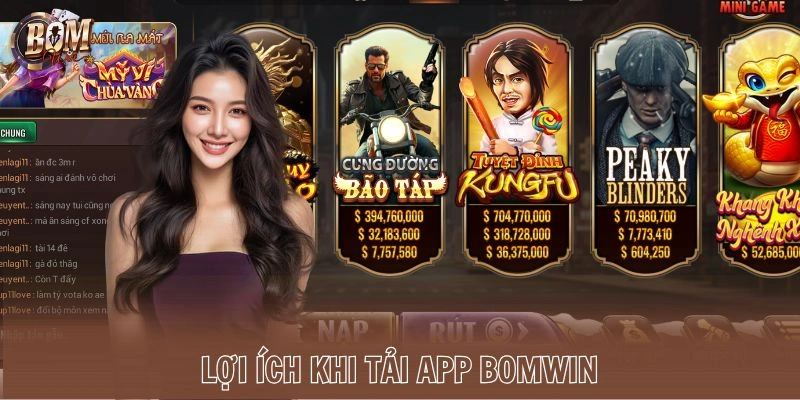 Lợi ích khi tải App Bomwin
